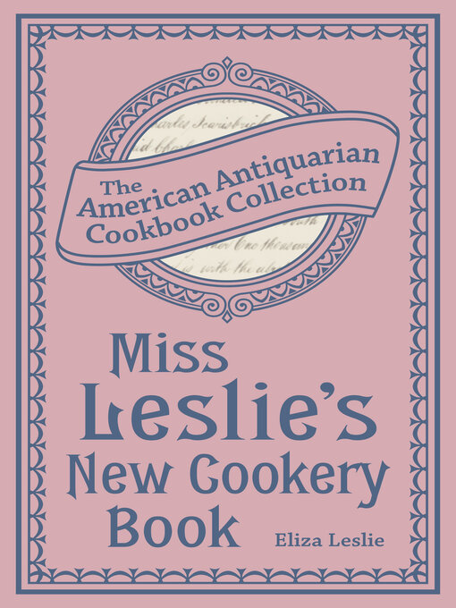 Title details for Miss Leslie's New Cookery Book by Eliza Leslie - Available